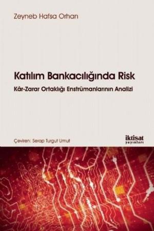 Katılım Bankacılığında Risk Kar-Zarar Ortaklığı Enstrümanlarının Analizi