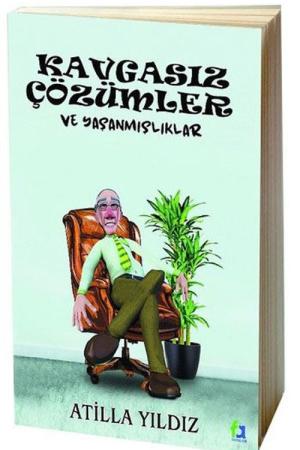 Kavgasız Çözümler ve Yaşanmışlıklar