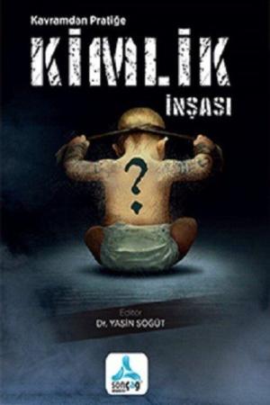 Kavramdan Pratiğe Kimlik İnşası