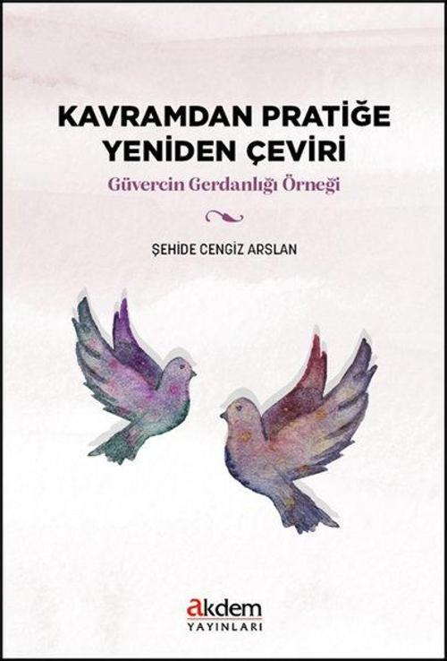 Kavramdan Pratiğe Yeniden Çeviri Güvercin Gerdanlığı Örneği