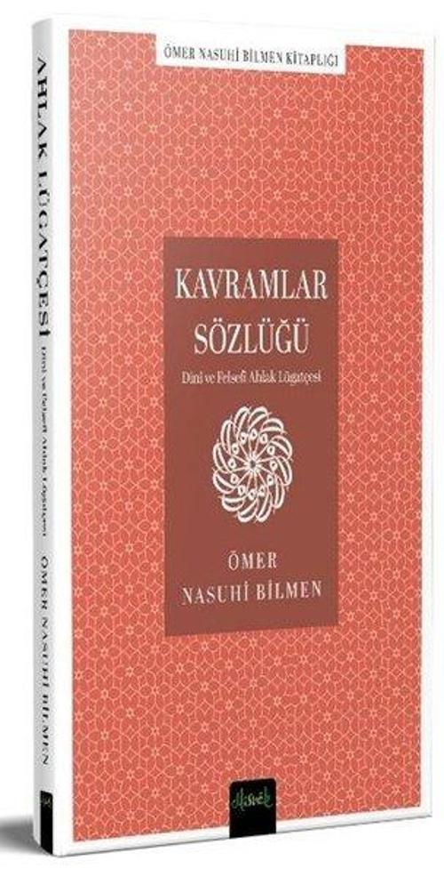 Kavramlar Sözlüğü (Dini ve Felsefi Ahlak Lugatçesi)