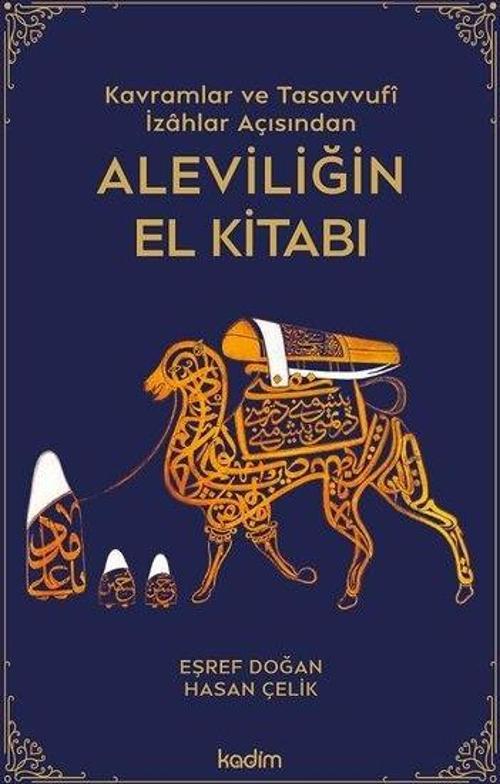Kavramlar ve Tasavvufî İzahlar Açısından Aleviliğin El Kitabı
