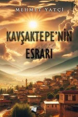 Kavşaktepe’nin Esrarı