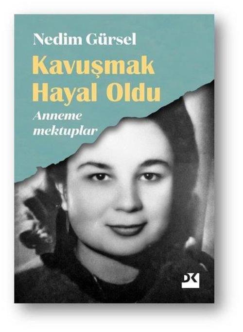 Kavuşmak Hayal Oldu Anneme Mektuplar