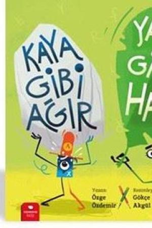 Kaya Gibi Ağır, Yaprak Gibi Hafif