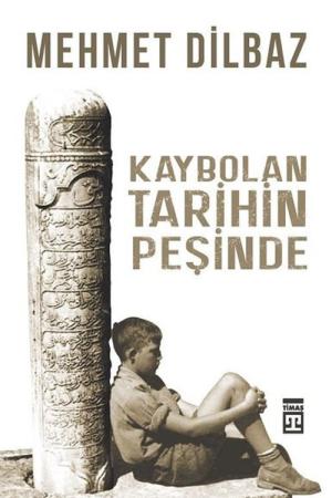Kaybolan Tarihin Peşinde