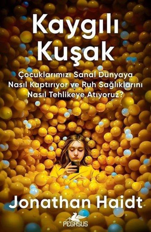 Kaygılı Kuşak Çocuklarımızı Sanal Dünyaya Nasıl Kaptırıyor ve Ruh Sağlıklarını Nasıl Tehlikeye Atıyoruz?
