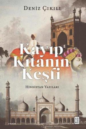 Kayıp Kıtanın Keşfi Hindistan Yazıları