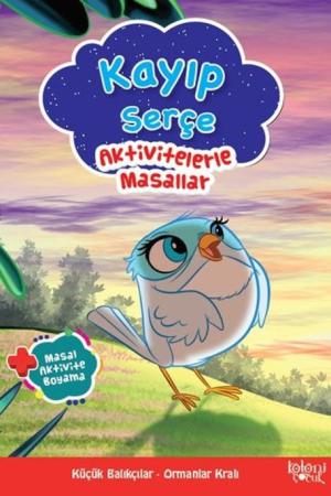 Kayıp Serçe / Aktivitelerle Masallar