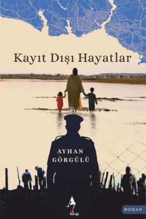 Kayıt Dışı Hayatlar
