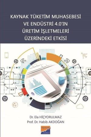 Kaynak Tüketim Muhasebesi ve Endüstri 4.0’ın Üretim İşletmeleri Üzerindeki Etkisi