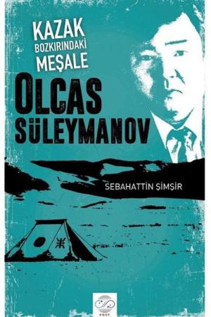 Kazak Bozkırındaki Meşale Olcas Süleymanov
