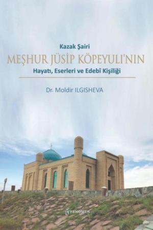 Kazak Şairi Meşhur Jüsip Köpeyulı’nın