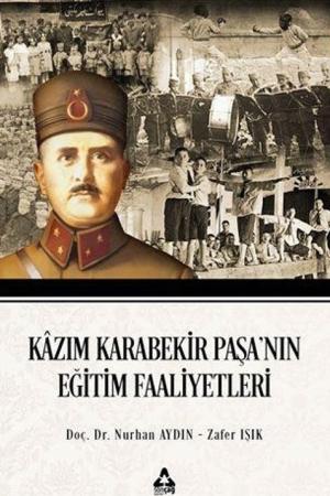 Kazım Karabekir Paşa'nın Eğitim Faaliyetleri