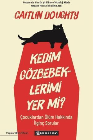 Kedim Gözbebeklerimi Yer mi?