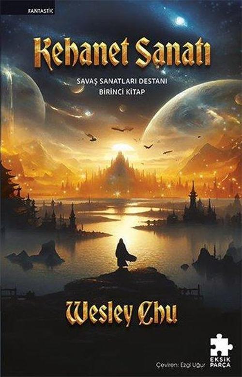 Kehanet Sanatı Savaş Sanatları Destanı Birinci Kitap