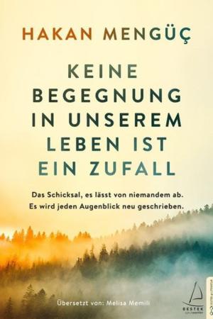 Keine Begegnung in unserem Leben ist ein Zufall Das Schicksal, es lässt von niemandem ab. Es wird jeden Augenblick neu geschrieben.