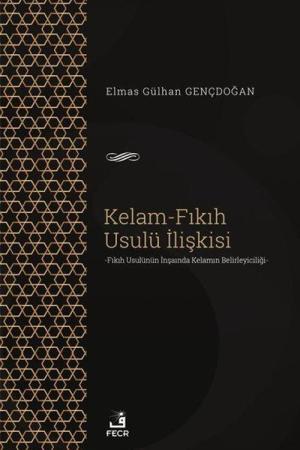 Kelam-Fıkıh Usulü İlişkisi