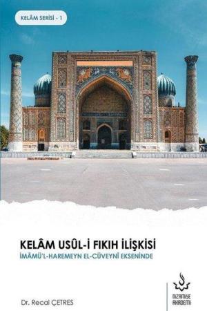 Kelam Usûl-i Fıkıh İlişkisi