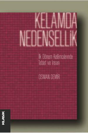 Kelamda Nedensellik İlk Dönem Kelamcılarında Tabiat ve İnsan