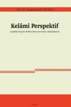 Kelamî Perspektif Günlük Hayata Kelam Penceresinden Bakabilmek