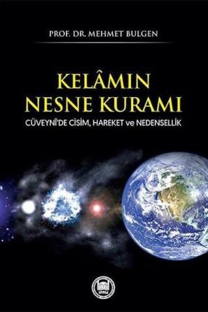 Kelamın Nesne Kuramı Cüveynî'de Cisim, Hareket ve Nedensellik