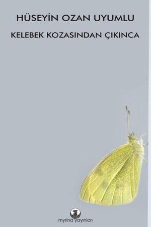 Kelebek Kozasından Çıkınca