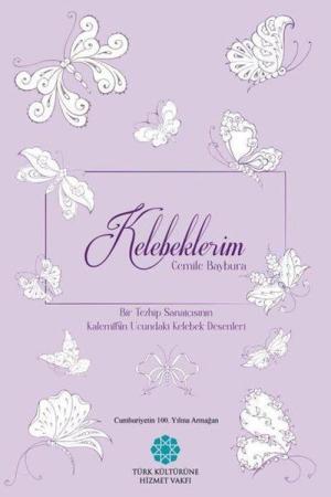 Kelebeklerim Bir Tezhip Sanatçısının Kaleminin Ucundaki Kelebek Desenleri