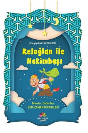 Keloğlan İle Hekimbaşı / Masalcı Dede'den Eski Zaman Hikayeleri