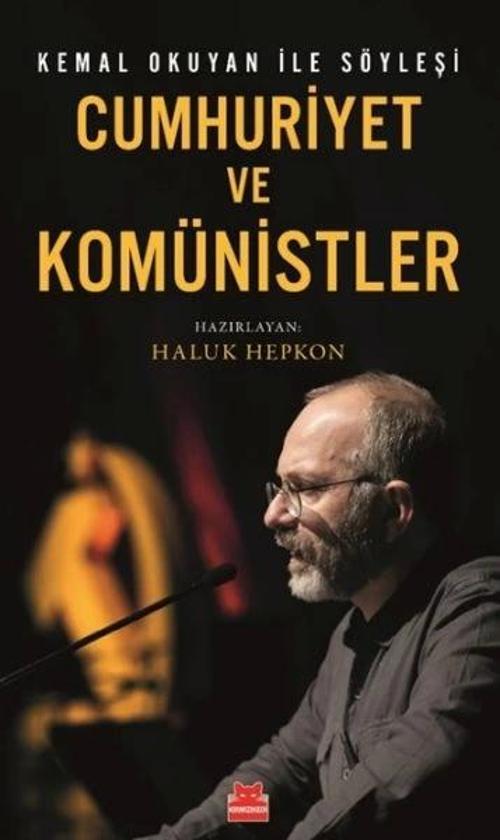 Kemal Okuyan ile Söyleşi Cumhuriyet ve Komünistler