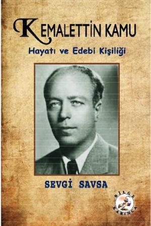 Kemalettin Kamu Hayatı ve Edebi Kişiliği