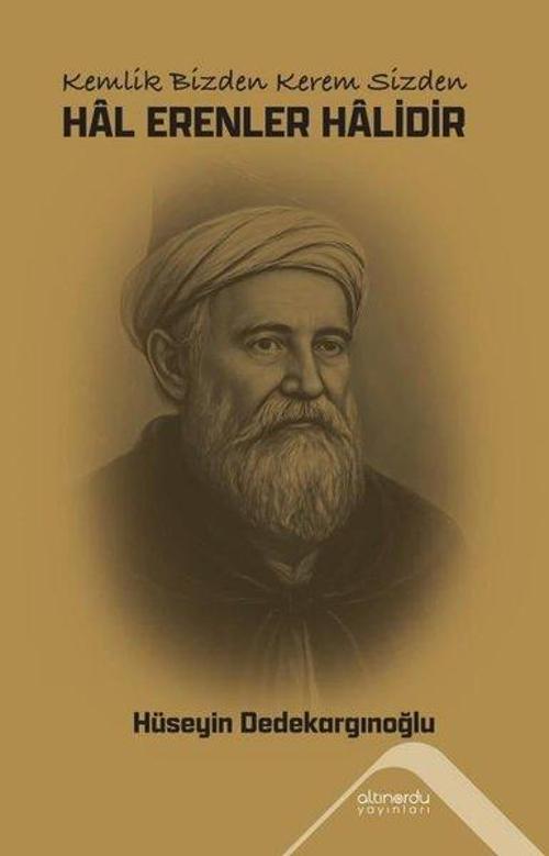 Kemlik Bizden Kerem Sizden Hâl Erenler Hâlidir