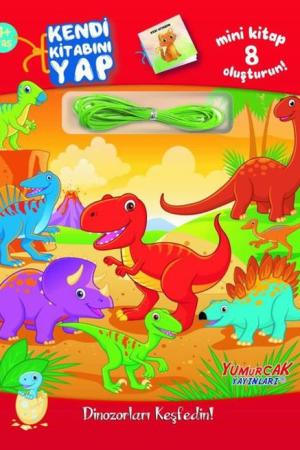 Kendi Kitabını Yap / Dinozorları Keşfedin!