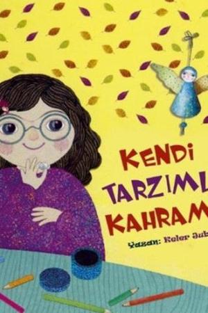 Kendi Tarzımla Kahraman