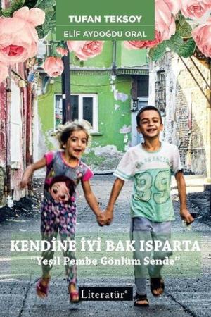 Kendine İyi Bak Isparta Yeşil Pembe Gönlüm Sende