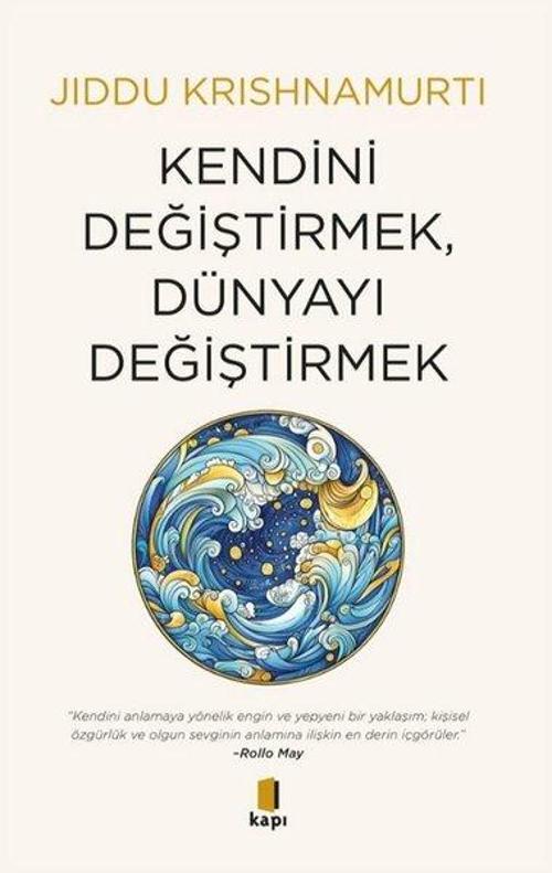Kendini Değiştirmek, Dünyayı Değiştirmek