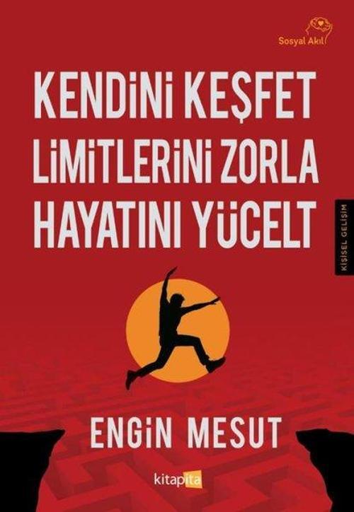 Kendini Keşfet Limitlerini Zorla Hayatını Yücelt