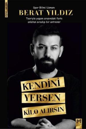 Kendini Yersen Kilo Alırsın