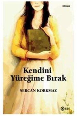 Kendini Yüreğime Bırak