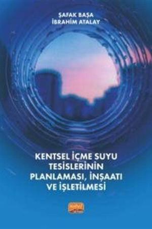 Kentsel İçmesuyu Tesislerinin Planlaması, İnşaatı ve İşletilmesi