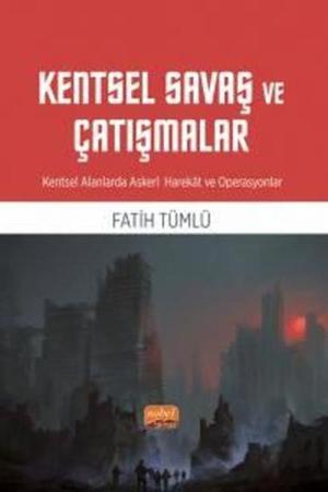 Kentsel Savaş ve Çatışmalar Kentsel Alanlarda Askeri Harekat ve Operasyonlar