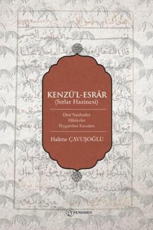 Kenzü’l-Esrar (Sırlar Hazinesi) Dinî Nasihatler-Hikayeler-Peygamber Kıssaları