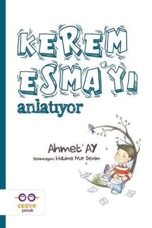 Kerem Esma'yı Anlatıyor