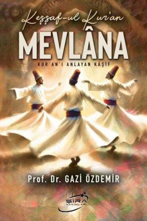 Keşşaf-Ul Kur'an Mevlana Kur'an'ı Anlayan Kaşif