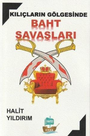Kılıçların Gölgesinde Baht Savaşları