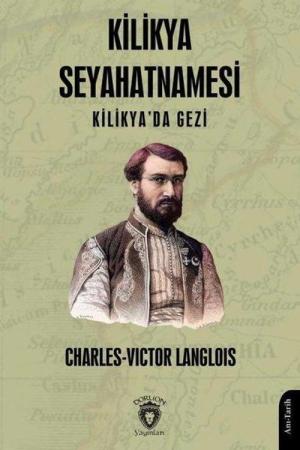 Kilikya Seyahatnamesi Kilikya'da Gezi