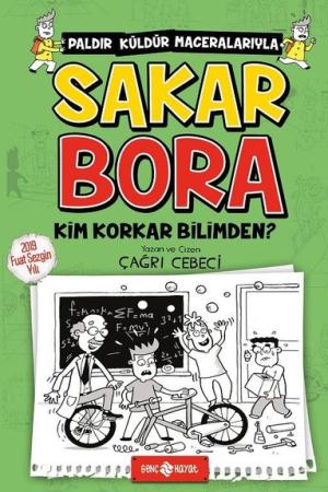 Kim Korkar Bilimden? / Sakar Bora 4