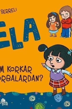 Kim Korkar Zorbalardan? / Ela 2