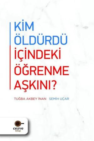 Kim Öldürdü İçindeki Öğrenme Aşkını ?