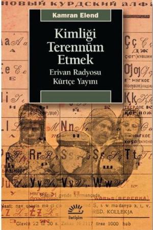 Kimliği Terennüm Etmek Erivan Radyosu Kürtçe Yayını